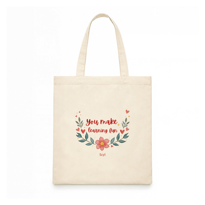You Make Learning Fun Tote Bag